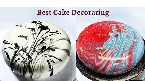 MOST SATISFYING MIRROR GLAZE CAKES DECORATING COMPILATION PART 2