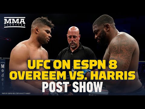 UFC on ESPN 8: Alistair Overeem vs. Walt Harris Post Show