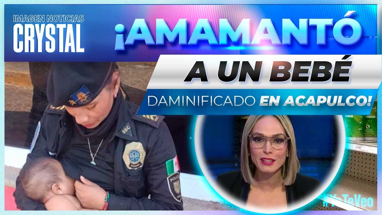 Arizbeth es la mujer policía que amamantó a un bebé damnificado en Acapulco | Noticias con Crystal