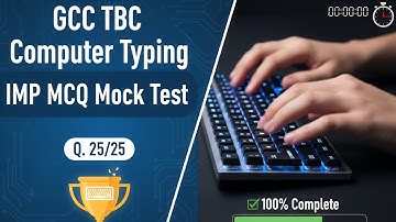 GCC TBC Computer Typing Mock (Test no.: 4) | Computer Typing imp Objective Questions | 25 MCQ