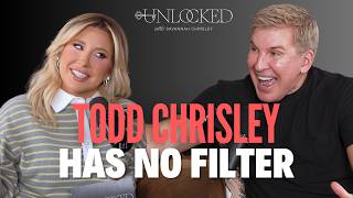 Todd Chrisley Has No Filter (feat. Todd Chrisley) | Unlocked with Savannah Chrisley