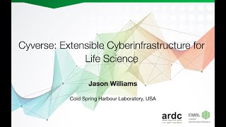 20181130 EMBL-ABR webinar: Cyverse, Extensible Cyberinfrastructure for Life Sciences Net Worth