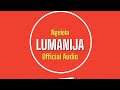 Ngelela Lumanija Official Audio