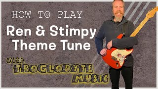 How to play the Ren and Stimpy Intro Theme on Guitar