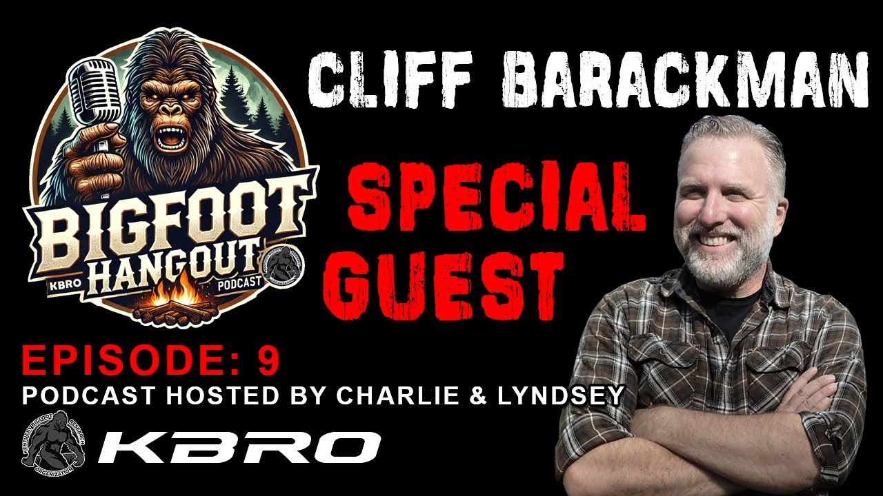 Bigfoot Hangout | Episode 9: Special Guest Cliff Barackman 
