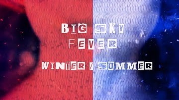 Big Sky Fever - Winter / Summer (official music video)