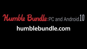 Humble Bundle: PC and Android 10