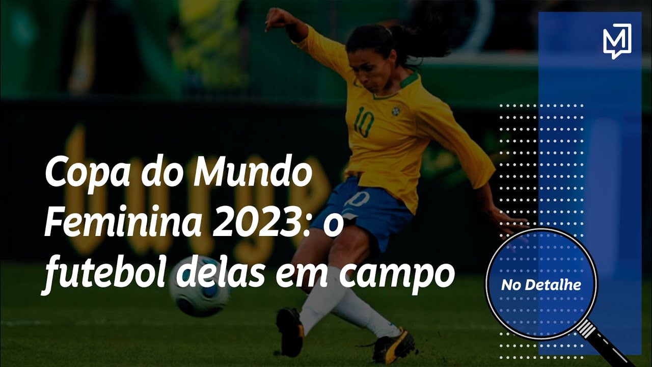 Copa do Mundo Feminina 2023: tudo sobre o Brasil e o torneio