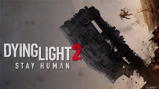DYING LIGHT 2 - STAY HUMAN Reloaded Edition.