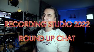 Recording Studio 2022 Round Up - Studio Chat