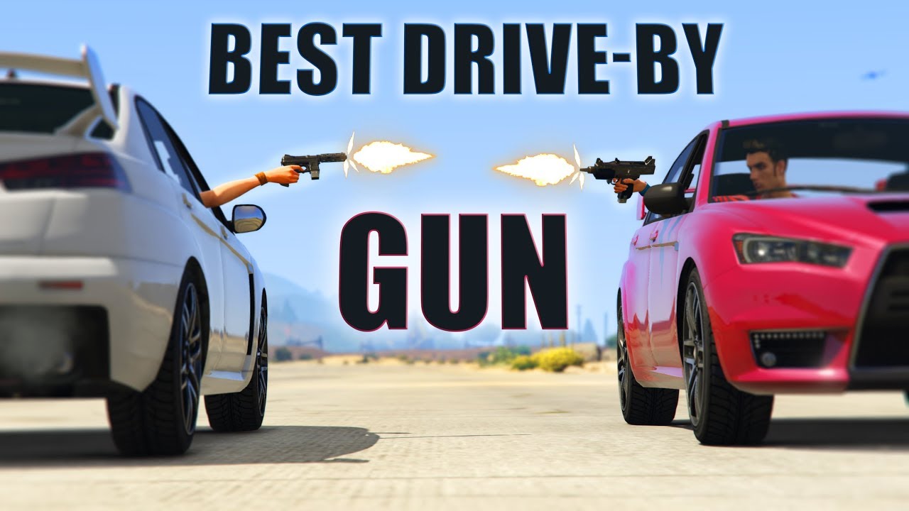 GTA V   Which is the best Drive by Gun