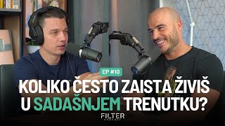 Filter Podcast: o životu u sadašnjem trenutku, prijateljstvu i mentalnom zdravlju