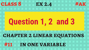 #11 Ex 2.4 class 8 Q 1,2 3 chapter 2 linear equations in one variable by Akstudy 1024
