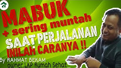 #TipsAlaRAHMATBekam CARA MENGATASI MABUK DI PERJALANAN - Durasi: 2.02. 