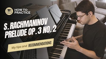 How to practice Rachmaninoff