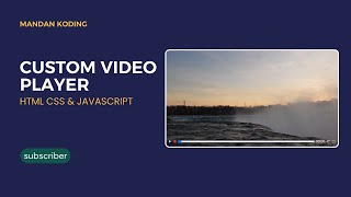 Custom Video Player HTML CSS & Javascript | custom Video Player in JavaScript screenshot 1