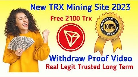 NEW TRX MINING SITE TODAY 2023 | NEW FREE TRX MINING SITE | NEW USD MINING WEBSITE |TRX MINING SITE