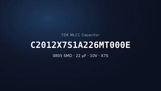 TDK C2012X7S1A226MT000E 22µF 10V X7S MLCC Capacitor | 0805 SMD