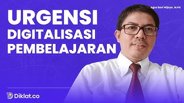 Pentingnya Digitalisasi Pembelajaran dalam Membangun Pembelajaran Interaktif - Rangkuman Diklat Day2