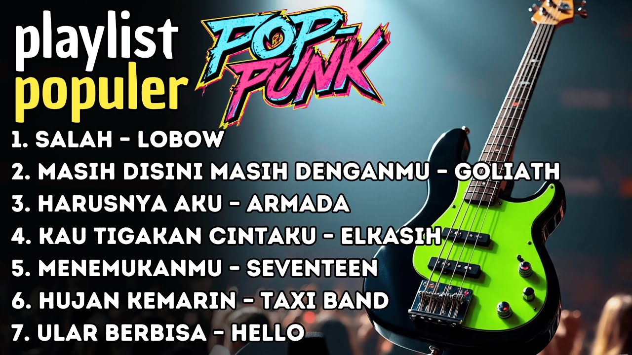 KOLEKSI LAGU-LAGU COVER POP PUNK INDONESIA TERBAIK UNTUK KERJA DAN SANTAI