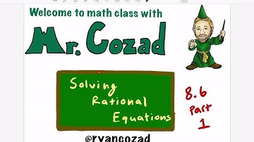Algebra 2: Solving Rational Equations (8.6 part 1)