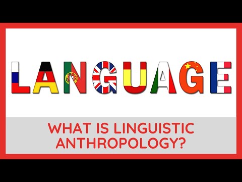 What is Linguistic Anthropology?