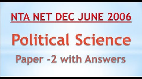 NTA NET DEC & JUNE 2006  Political Science paper 2 with Answers