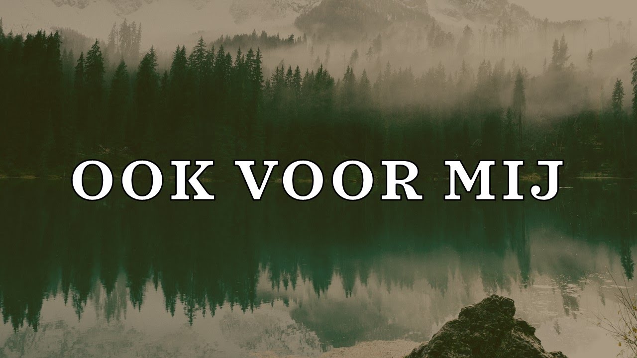 Ook voor mij - YouTube