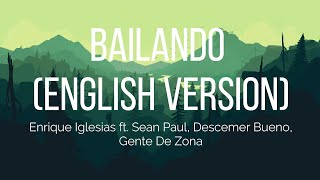 Enrique Iglesias - Bailando (English Version) ft. Sean Paul, Descemer Bueno, Gente De Zona (Lyrics)