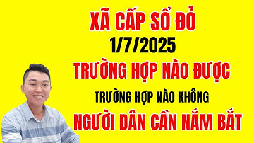 CÁCH LÀM SỔ ĐỎ TẠI XÃ TỪ 1/7/2025 | Thủ Tục Mới, Giảm Thời Gian, Tránh Mất Quyền Đất