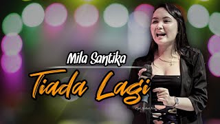 TIADA LAGI _ MILA SANTIKA _ ZARIMA JANDHUT