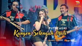 PUTRI AGNI - KANGEN SETENGAH MATI - Ft YOGA KENDANG || NEW DHESTA || LIVE SUMBERSEWU - KUMENDUNG