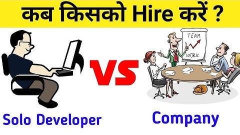 Solo Developer Vs Company | How to Hire App Developer?