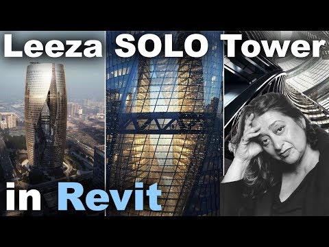 Zaha Hadid Leeza SOLO Tower in Revit Tutorial