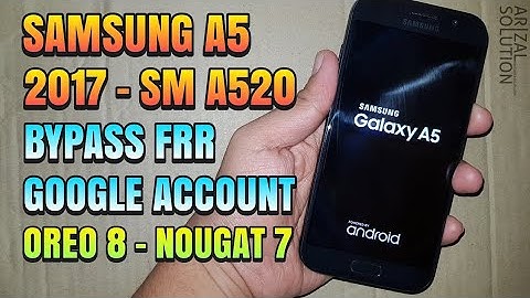 remove google account on samsung galaxy a5 2017 a520 android 8 to 8.1 Without a computer