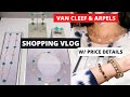 Van Cleef Arpels Shopping Vlog | van cleef arpels alhambra collection | VCA price details