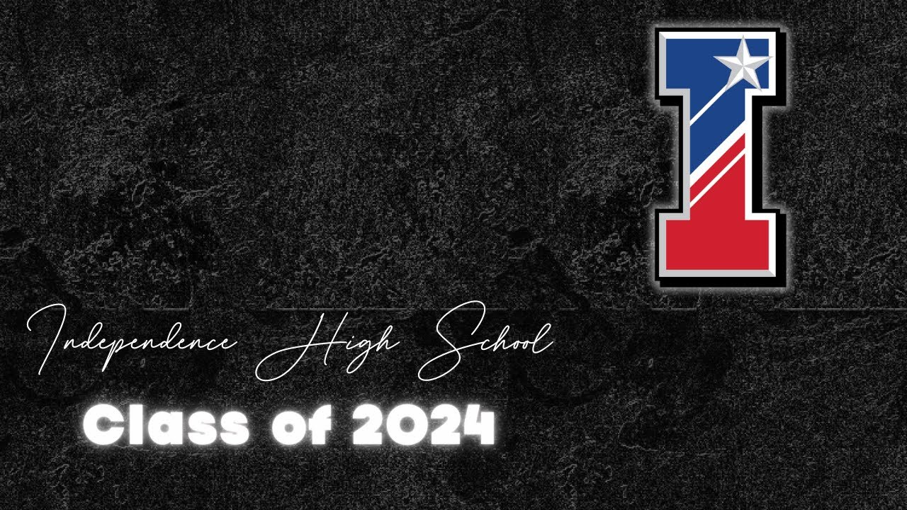 independence-high-school-graduation-class-of-2024-youtube