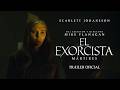 El Exorcista: Mártires | Tráiler Oficial (Universal Pictures) - HD