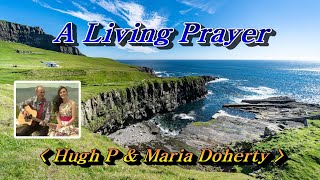 A Living Prayer(간절한 기도)💜Hugh P & Maria Doherty, 한글자막 (HD With Lyrics)🌴🌿🍒🌻🍓