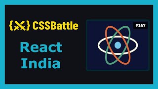 CSS Battle Solution | Target 167 - React India | CSS3 | CSS Challenge