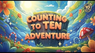 Counting to Ten Adventure Mashup | 1–10 Counting Song for Kids | AniMagic Studio