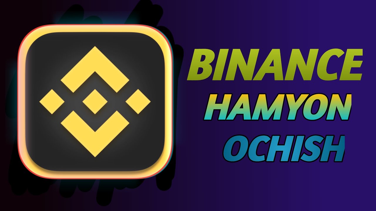 BINANCE HAMYON OCHISH | BINANCE OCHISH