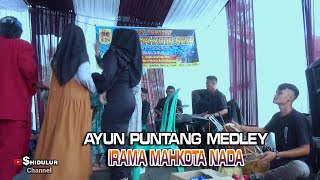 AYUN PUNTANG MEDLEY  ~ IRAMA MAHKOTA NADA