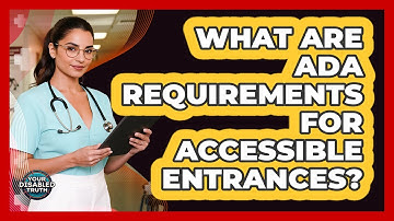 What Are ADA Requirements for Accessible Entrances?