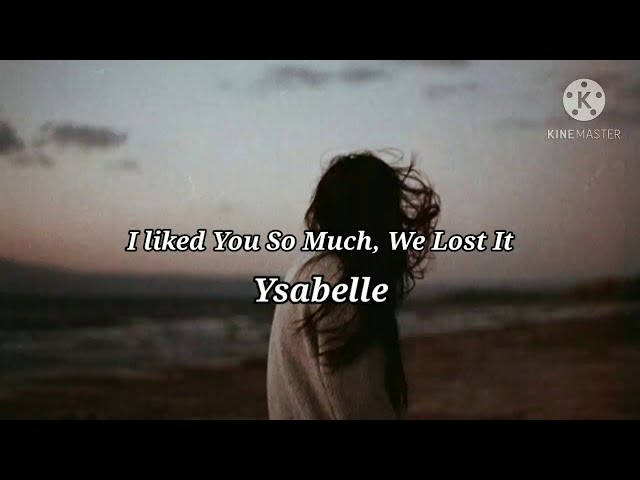 Ysabelle - I liked you so much, we lost it (lyrics) class=