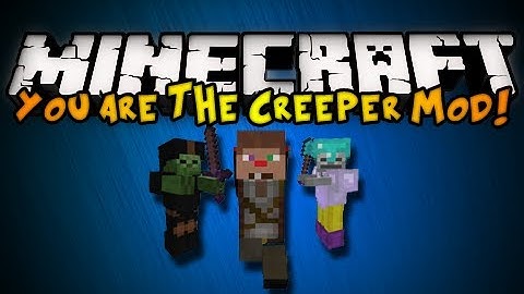 Minecraft You Are The Creeper Mod - RECRUIT MOB ARMY, KILL THE KING, & MORE! (HD)