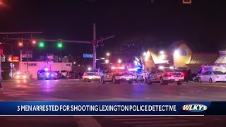 3 men arrested for shooting Lexington police detective