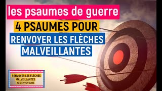 Psaumes pour renvoyer les flèches maléfiques AUX ENVOYEURS | Psaumes 7, 37, 57, 118 |