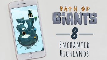 Path of Giants (Mobile): Level 8 - Enchanted Highlands Official Walkthrough