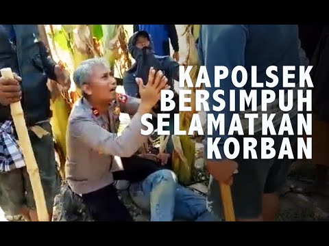 Detik-Detik Kapolsek Cempa Bersimpuh Selamatkan Korban dari Tebasan Massa